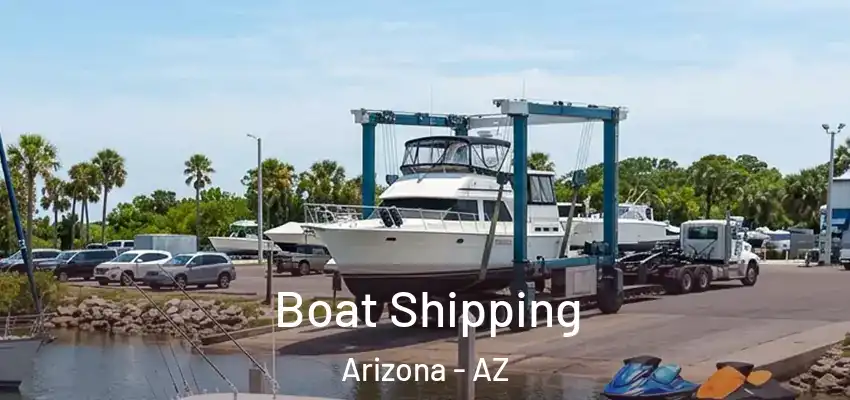  Boat Shipping Arizona - AZ