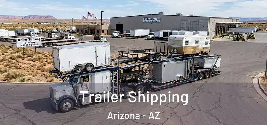  Trailer Shipping Arizona - AZ